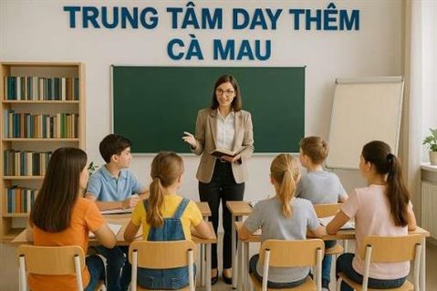 Trung tâm dạy thêm tại Cà Mau
