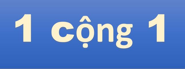 Một cộng một bằng mấy