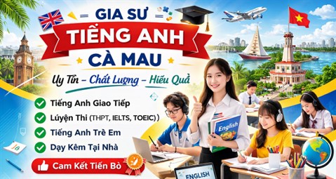 Trung tâm dạy kèm tiếng Anh tại Cà Mau