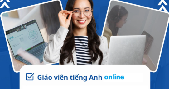 Gia sư tiếng Anh tại nhà và trực tuyến (online)