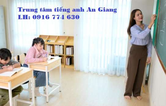 Địa Chỉ Trung Tâm tiếng Anh Uy Tín Nhất An Giang