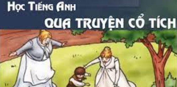 Học tiếng Anh qua câu chuyện cổ tích