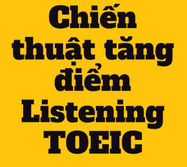 Mẹo làm bài thi TOEIC Listening