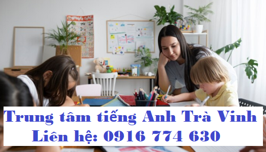 Trung Tâm Tiếng Anh Uy Tín Nhất Tại Trà Vinh